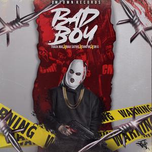 Bad Boy (feat. DRG, Track Mack, Max Sativo & Tano Mc) [Explicit]