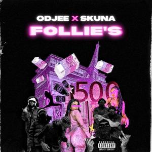 Follie's (feat. Skuna) [Explicit]