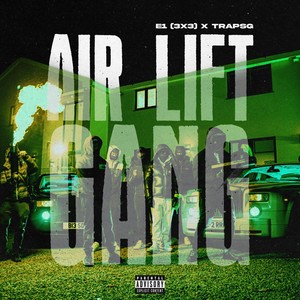 Airliftgang (Explicit)