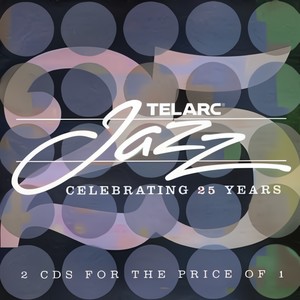 Telarc Jazz Celebrating 25 Years