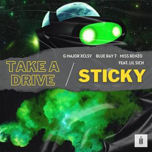Take a Drive/Sticky (feat. Blue Ray 7 & Benzo Berea) (Explicit)
