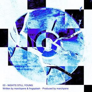 NIGHTS STILL YOUNG (Explicit)