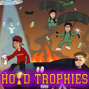 HOOD TROPHIES (Explicit)