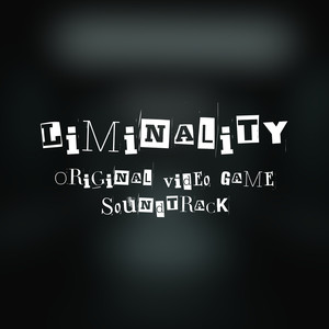 Liminality (Official Video Game Soundtrack) [Explicit]