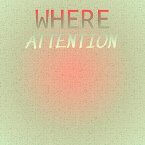 Where Attention