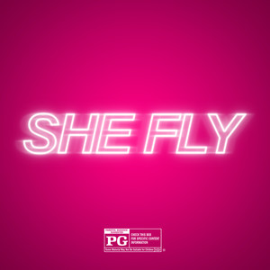 She Fly (Explicit)
