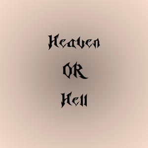 Heaven or Hell