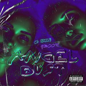 Angel Dust (feat. GSmoove) [Explicit]