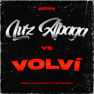 Volvi Vs Luz Apaga (Remix)