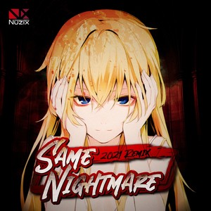 Same Nightmare 2021 (Remix)
