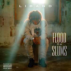 Flood Da Slums (Explicit)