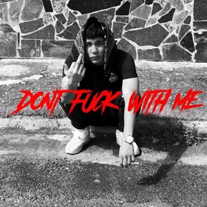 Dont **** with Me (Explicit)