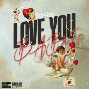 Love You Baby (Explicit)