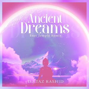 Ancient Dreams (Bass Temple Remix Future)