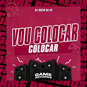 Vou Colocar Colocar (Explicit)
