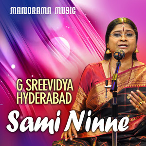 Sami Ninne (Carnatic Classical Vocal)