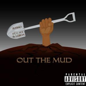 Out the Mud (feat. c h i & Lubda) [Explicit]