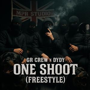 ONE SHOOT (FREESTYLE) (feat. GR CREW & DYDY) (Explicit)