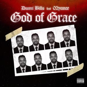 God Of Grace (feat. 02yance) [Explicit]
