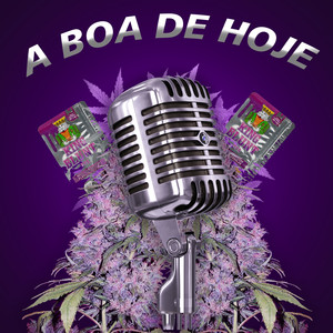 A Boa De Hoje (Explicit)