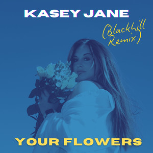 Your Flowers (Blackhill Extended Remix)