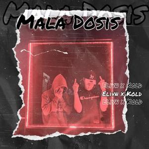 Mala Dosis (feat. Kold SG) [Explicit]