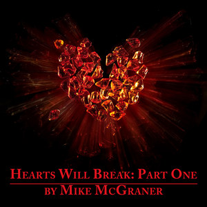 Hearts Will Break: Part One (Explicit)