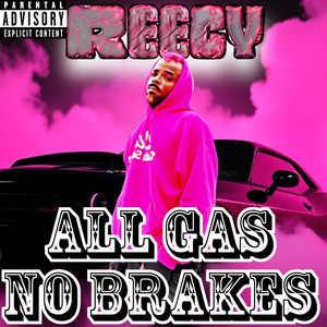 All Gas No Brakes (Explicit)