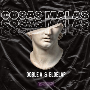 Cosas Malas (Explicit)