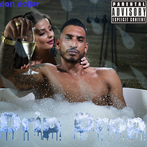 Drip Drop (Explicit)