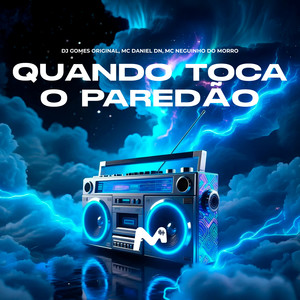 QUANDO TOCA O PAREDÃO (Explicit)