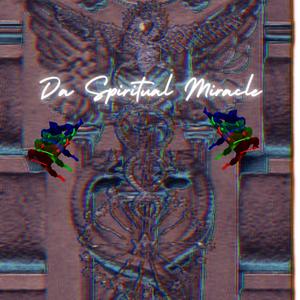 Da Spiritual Miracle (Explicit)