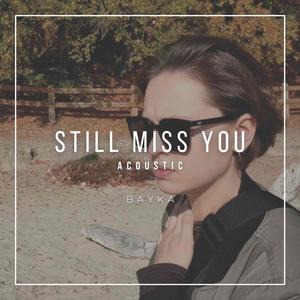 Still Miss You (Acoustic)