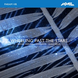 Param Vir: Wheeling Past the Stars & Other Works
