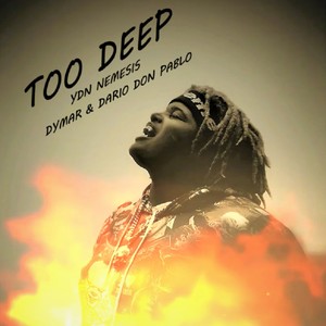 Too Deep (feat. Dymar & Dario Don Pablo) [Explicit]