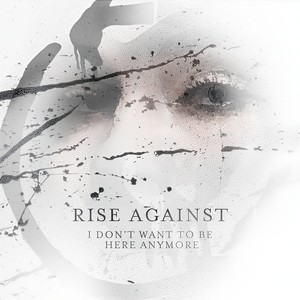 I Don't Want To Be Here Anymore - Rise Against - QQ音乐-千万正版音乐海量无损曲库新歌热歌 ...