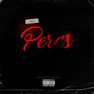 Percs (Explicit)