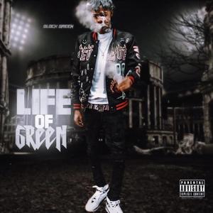 Life Of Green (Explicit)