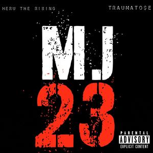 MJ23(feat. Traumato$e) (Explicit)