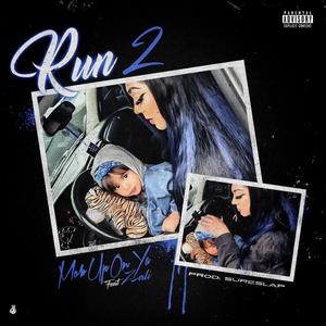 Run 2 (feat. Zali & SureSlap) (Explicit)