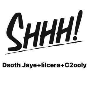 Shhh! (feat. lilcerø & C2ooly) [Explicit]