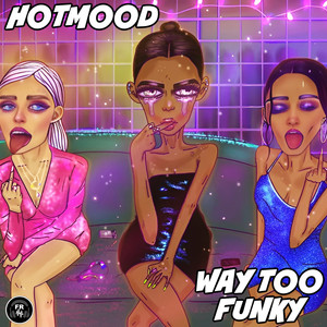 Way Too Funky