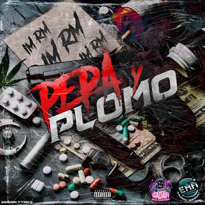 Pepa Y Plomo (Explicit)