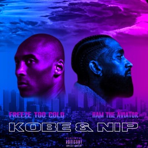 Kobe & Nip (feat. FreezeTooCold) (Explicit)