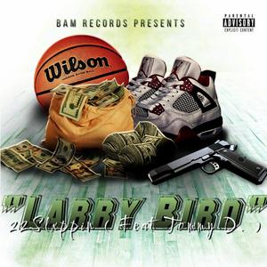 Larry Bird (feat. Tommy D.) [Explicit]