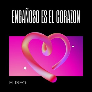 Engañoso Es El Corazon