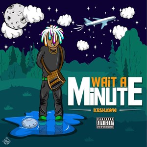 Wait A Minute (Explicit)