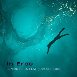 In Eros (feat. Jovi Selicorni)