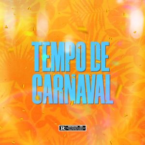 Tempo de Carnaval (Explicit)