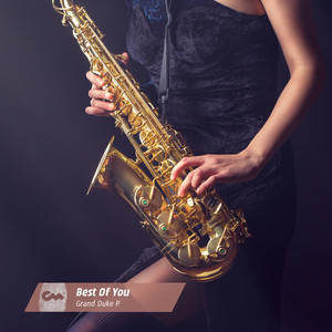 Grand Duke P. - Best Of You